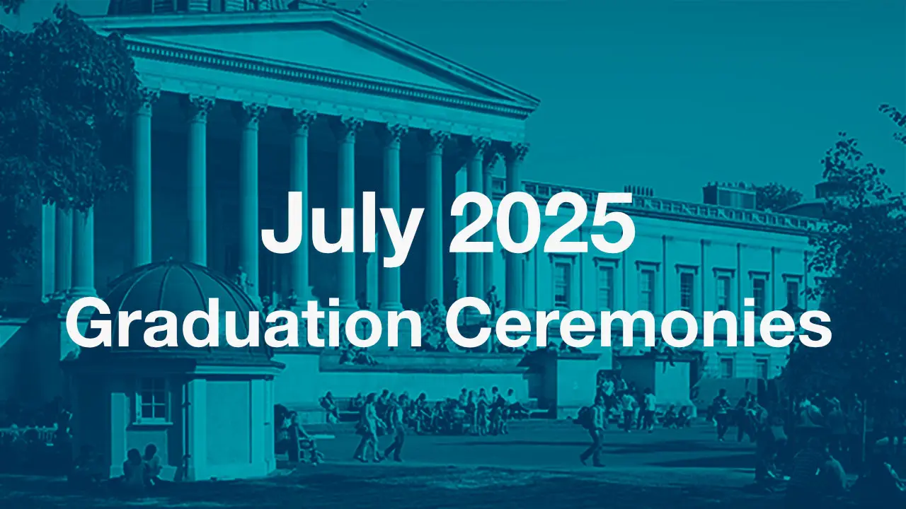 July 2025 Graduation Ceremonies - UCL Graduation Ceremonies